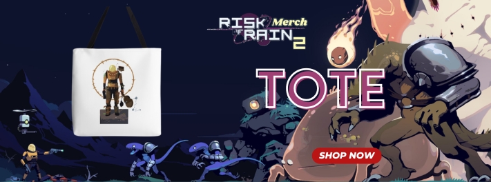 Risk Of Rain 2 Merch 3 - Risk Of Rain 2 Merch